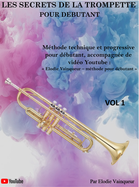Méthode d'Elodie : Les secrets de la trompette pour débutant VOL 1